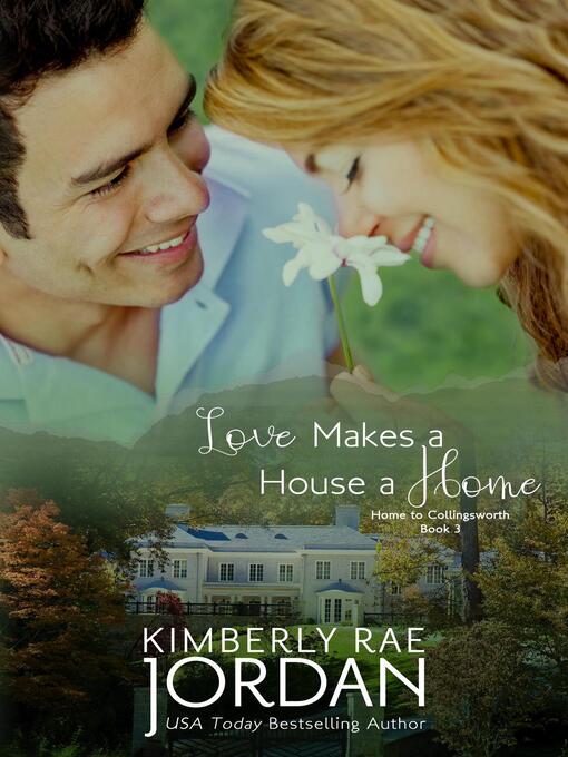 Title details for Love Makes a House a Home by Kimberly Rae Jordan - Available